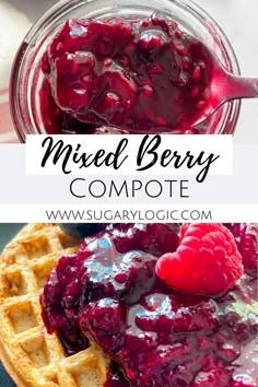 mixed berry compote with raspberry sauce in a glass jar and on top of waffles