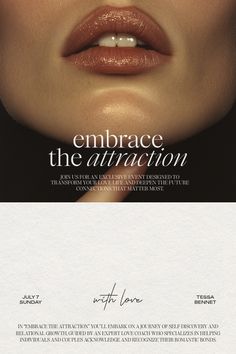 a woman's lips with the words embrace the attraction