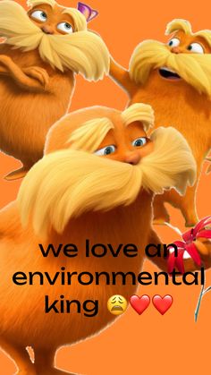 we love an environmental king poster with the lorax from dr seusster