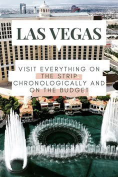 las vegas visit everything on the strip, cronologically and on the budget