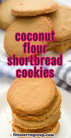 coconut flour shortbread cookies stacked on top of each other with the words, coconut flour shortbread cookies