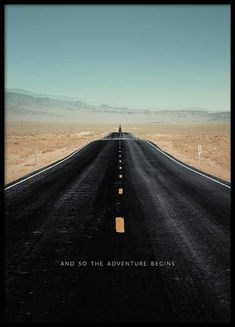 an empty road with the words and so the adventure begins