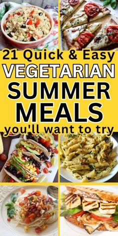 21 quick and easy vegetarian summer meals you'll want to try