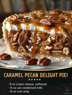 an advertisement for caramel pecan delight pie