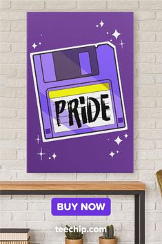 a purple poster with the words pride written on it in front of a white brick wall