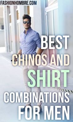 52 Best Chinos And Shirt Combinations For Men - Fashion Hombre Chinos Business Casual Men, Men Navy Shirt Outfit, Men Grey Chinos Outfit, Man Casual Chic Outfit, Outfits With Chinos For Men, Men's Chinos Outfit, Business Casual Chinos Men, Mens Gq Fashion Outfits, Mens Chino Outfit