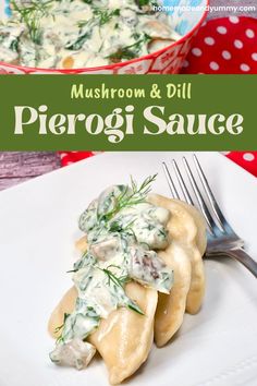 mushroom and dill pierogi sauce on a white plate with a fork next to it