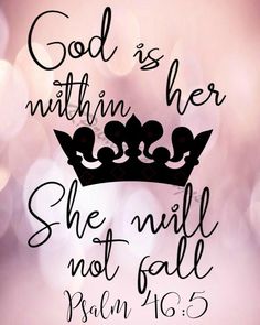 a bible quote with the words god is within her she will not fall