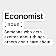 a sticker with the words econistt and someone who gets excited about things others don't care about