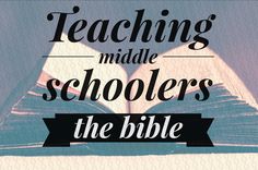 an open book with the words teaching middle schoolers the bible