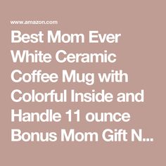 the best mom ever white ceramic coffee mug with colorful inside and handle 1 ounces