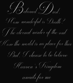 a poem written in black and white on a dark background with the words beloved dust