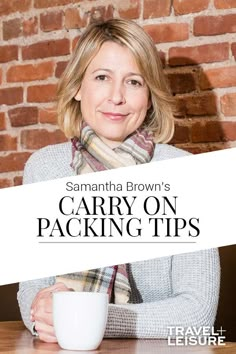 a woman sitting at a table with a cup in front of her and the words carry on packing tips