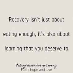 an image of a quote from the book recovery isn't just about eating enough it's also about learning that you observe to faith, hope and love