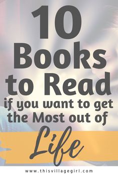 the words 10 books to read if you want to get the most out of life