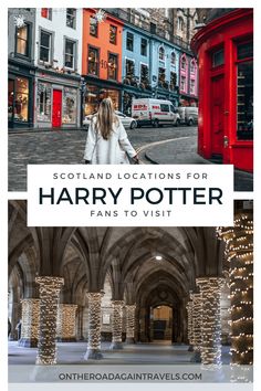 a woman walking down the street in scotland with text overlay that reads scotland locations for harry potter fans to visit