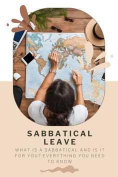 a woman looking at a map with the words sabatical leave on it