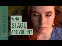 a woman with freckled red hair has her eyes closed and the words what stage are you in?