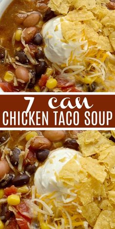 two pictures side by side with text that reads 7 easy chicken taco soup