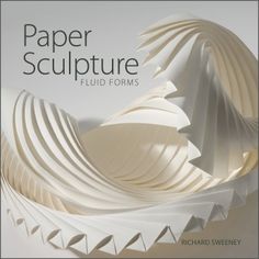 the cover of paper sculpture fluid forms