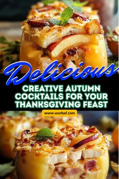 delicious autumn cocktails for your thanksgiving feast with text overlay that says deliciousness creative autumn cocktails for your thanksgiving feast