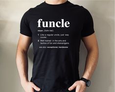 Funcle Definition Shirt, Funny Uncle Tee, Gift for Uncle, New Uncle, Uncle To Be Tee, Favorite Uncle, Like a Dad Only Coole, Family Shirt Processing time is 1-2 business days! Shipping from TX, USA. *Please send us a message if you have any questions regarding colors, sizes, and designs.* To order: -Pick a color and size, select quantity, and add to your cart. How to wash? -Make sure to turn the shirt inside out before washing. -Select gentle cycle and use warm water. -Do NOT iron over the desig Best Uncle Shirt, Funcle Shirts, Gender Reveal Shirts, Gifts For Uncle, Uncle Gifts, Family Shirts, Gifts For Father, Cute Shirts, Tshirt Print