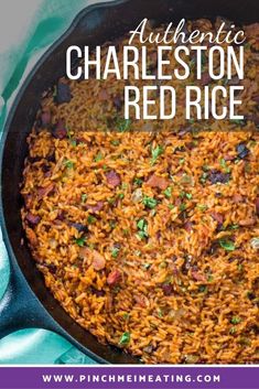 red rice in a skillet with the words authentic charleston red rice on top and above it