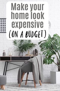 the words make your home look expensive on a budget