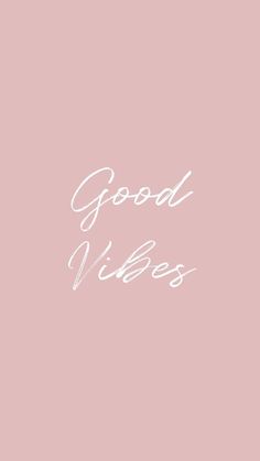 the words good vibes written in white on a pink background