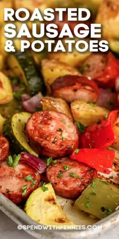 roasted sausage and potatoes in a baking pan with the title above it reads roasted sausage and potatoes