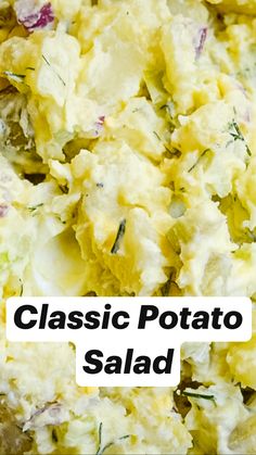 a close up of food with the words classic potato salad on it's side