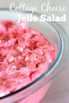 cottage cheese jello salad in a glass bowl with the words cottage cheese jello salad