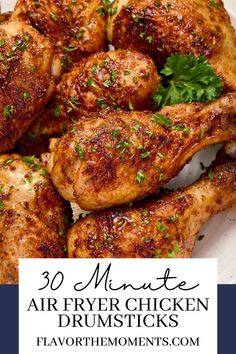 grilled chicken drums with parsley on top and the title overlay reads 30 minute air fryer chicken drums