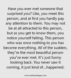 a poem that reads, have you ever met someone that surprised you? like you meet this person