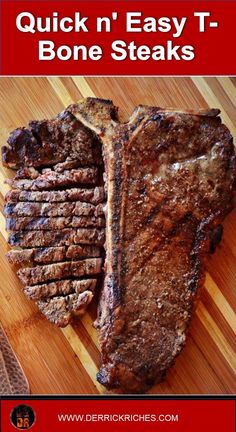 steak on a cutting board with the title quick n easy t - bone steaks