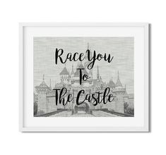 a black and white photo with the words race you to the castle on it's side