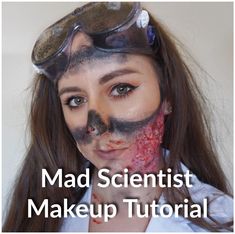 a woman with makeup on her face and goggles over her eyes, has the words mad scientist make up