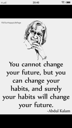 an image with the quote you cannot change your future, but you can change your habitts and surely your habits will change your future