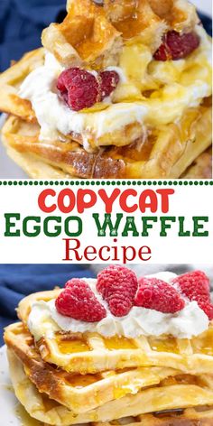 a stack of waffles with raspberries on top and the words copycat egg waffle recipe