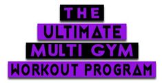 the ultimate multi gym workout program