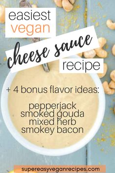 the best vegan cheese sauce recipe is in a white bowl with cashews around it