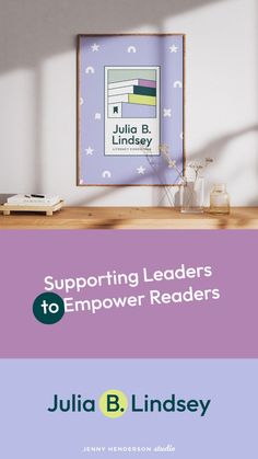 the cover of julia b lindsey's book, supporting leaders to empower readers