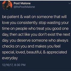 the text on the tweet reads, be patient & wait on someone that will love you constantly stop waiting your time on people who treat you good one day