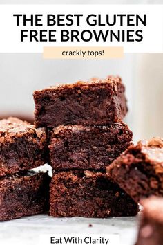 chocolate brownies stacked on top of each other with text overlay that reads the best gluen free homemade brownies