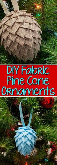 a pine cone ornament hanging from a christmas tree with the words diy fabric pine cone ornaments