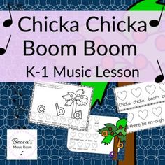 chicka chicka boom boom boom k - 1 music lesson with notes and pictures