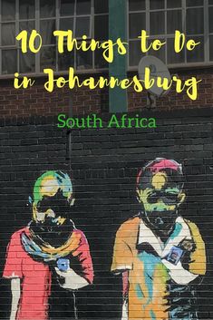 the words 10 things to do in johnsburg south africa painted on a brick wall