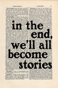 an open book with the words in the end, we'll all become stories