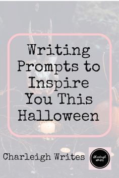 a book cover with the words writing prompts to inspire you this halloween