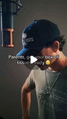 a man wearing a hat with the words parents, grow your box of tissues ready